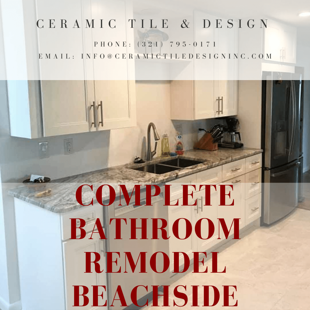 Complete Bathroom Remodel Beachside • Ceramic Tile & Design Inc